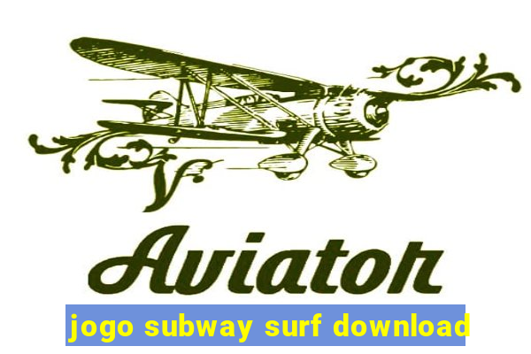jogo subway surf download