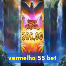 vermelho 55 bet