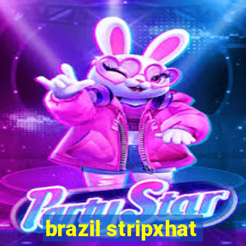 brazil stripxhat