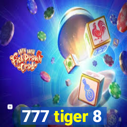 777 tiger 8