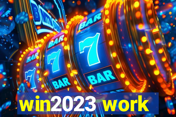 win2023 work