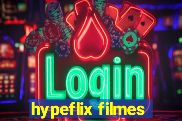 hypeflix filmes
