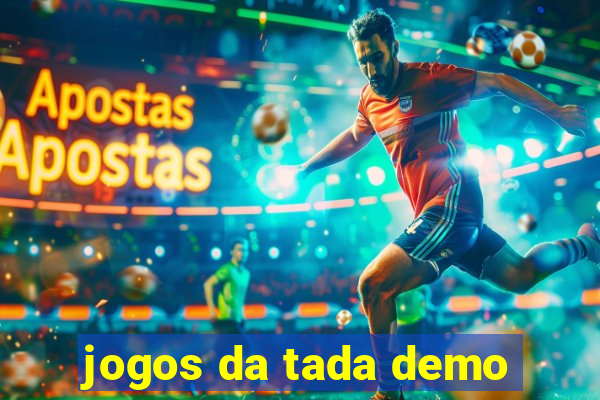 jogos da tada demo