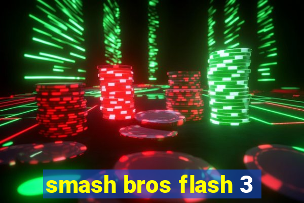 smash bros flash 3