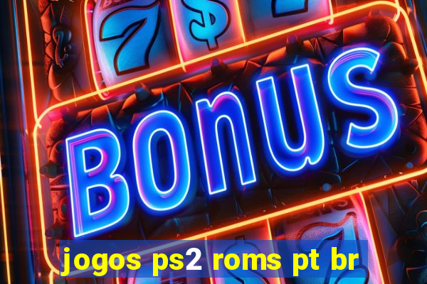 jogos ps2 roms pt br