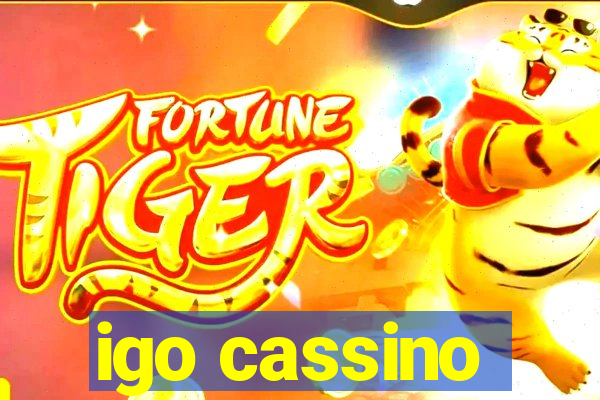 igo cassino