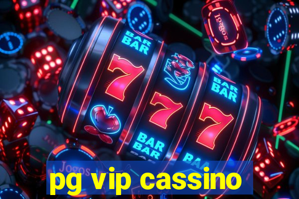 pg vip cassino
