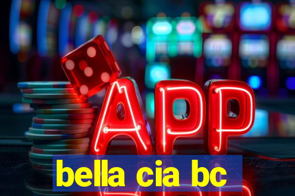 bella cia bc