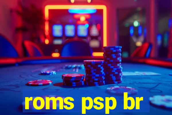 roms psp br