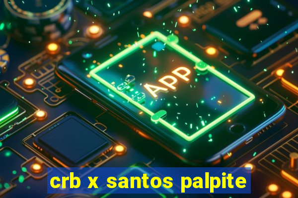 crb x santos palpite