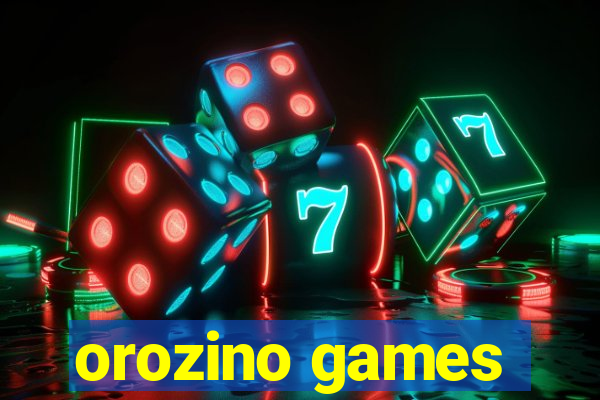orozino games