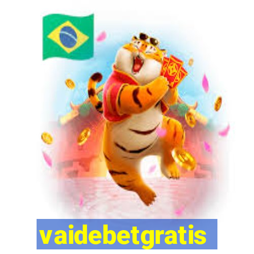 vaidebetgratis