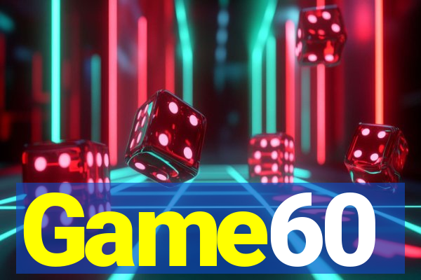 Game60