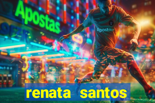 renata santos youtuber nua