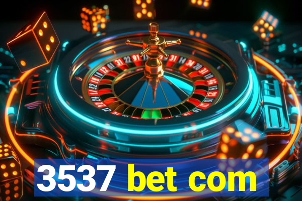 3537 bet com