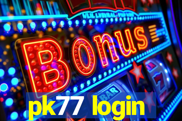 pk77 login