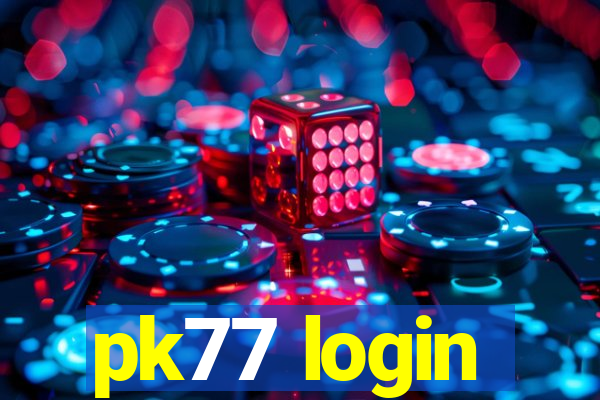 pk77 login