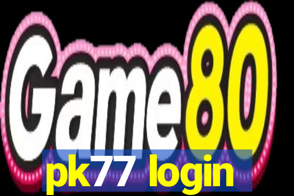 pk77 login