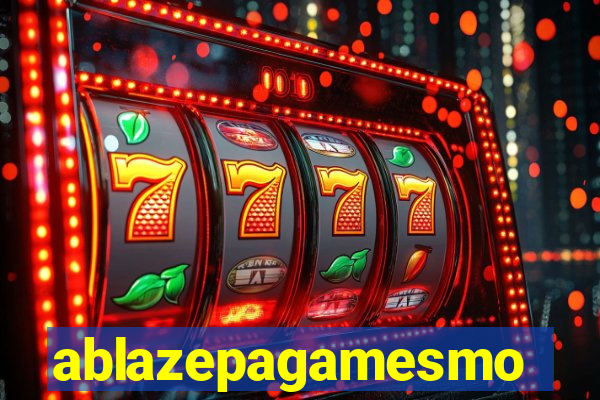 ablazepagamesmo