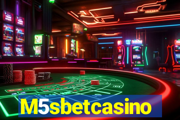 M5sbetcasino
