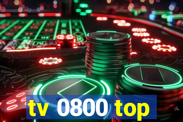 tv 0800 top