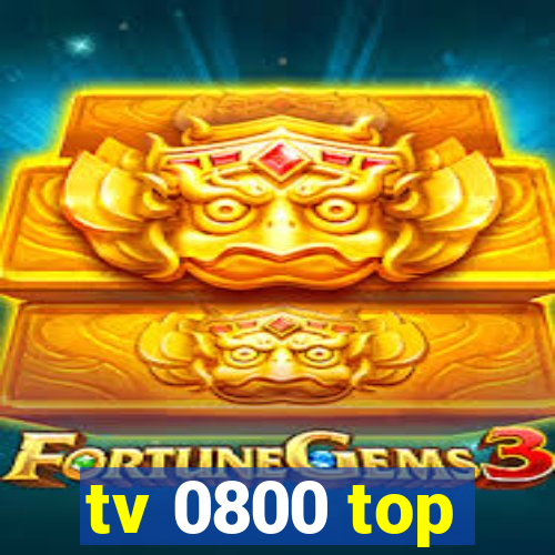 tv 0800 top