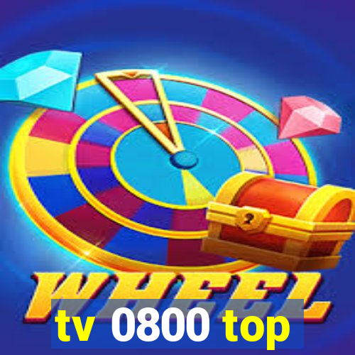 tv 0800 top