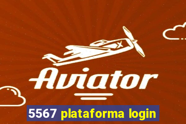 5567 plataforma login