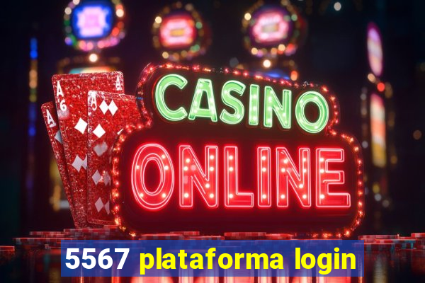 5567 plataforma login