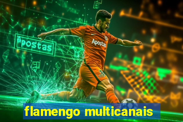 flamengo multicanais