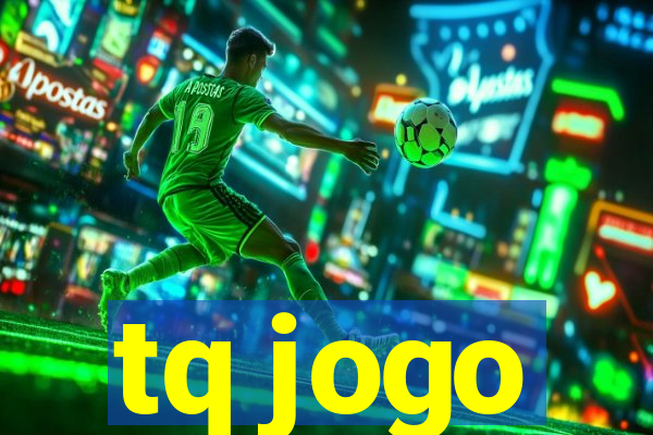 tq jogo