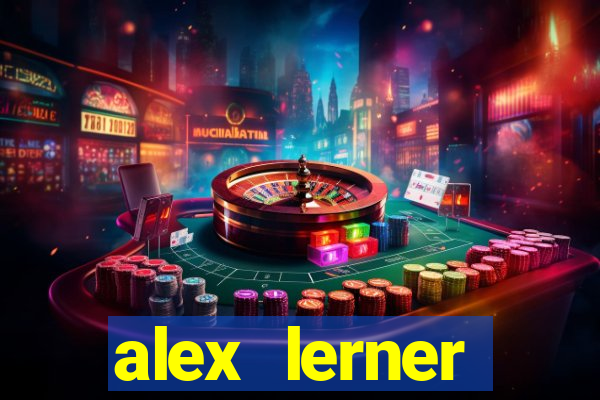 alex lerner jornalista fortuna