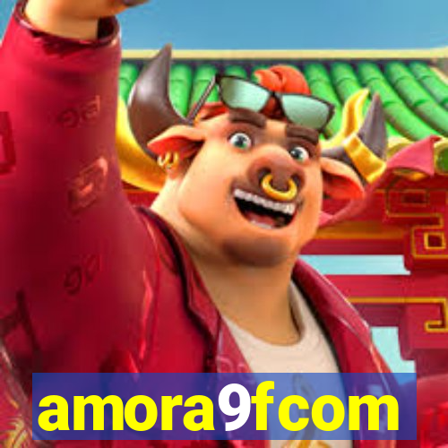 amora9fcom