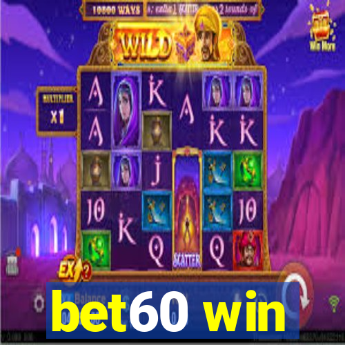 bet60 win