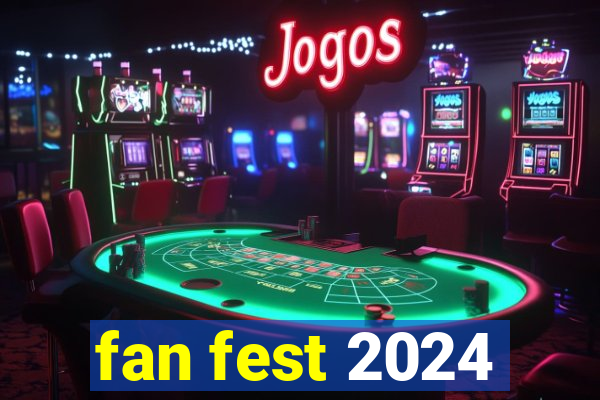 fan fest 2024