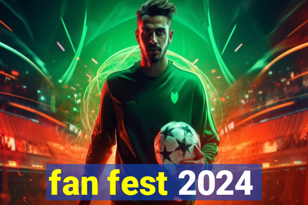 fan fest 2024