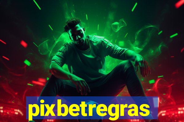 pixbetregras