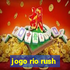 jogo rio rush