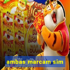 ambas marcam sim