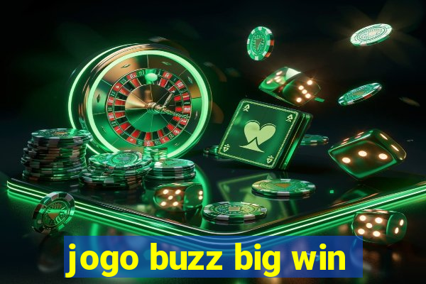 jogo buzz big win