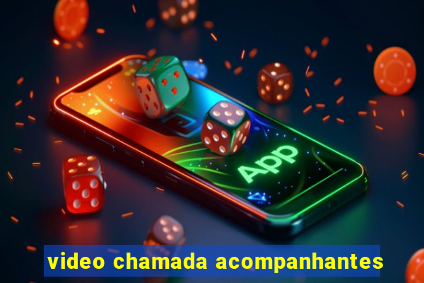 video chamada acompanhantes