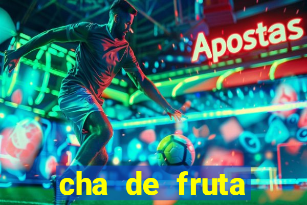cha de fruta estrela stardew valley id stardew valley