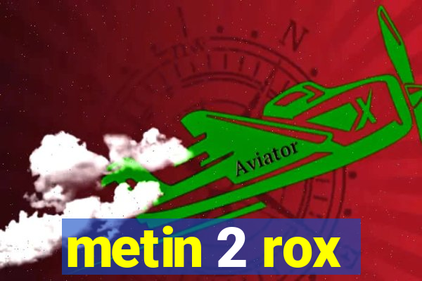 metin 2 rox