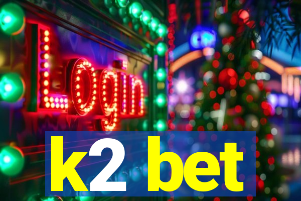 k2 bet