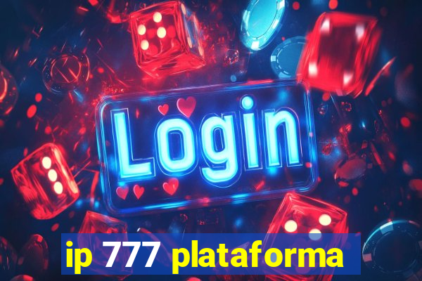 ip 777 plataforma
