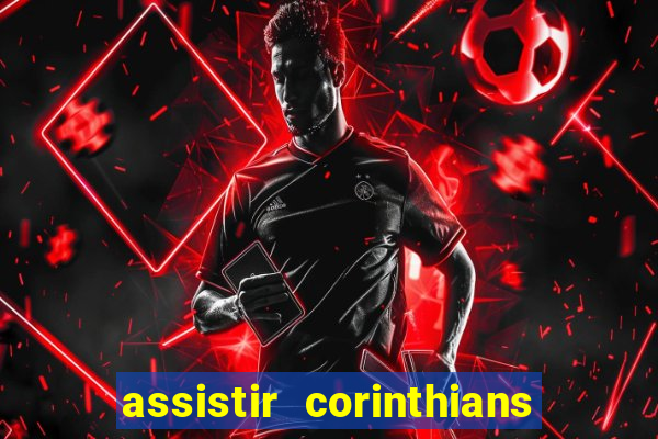 assistir corinthians x s o paulo futemax
