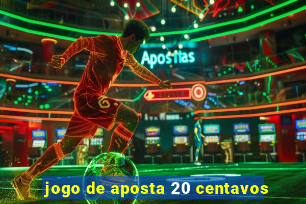 jogo de aposta 20 centavos