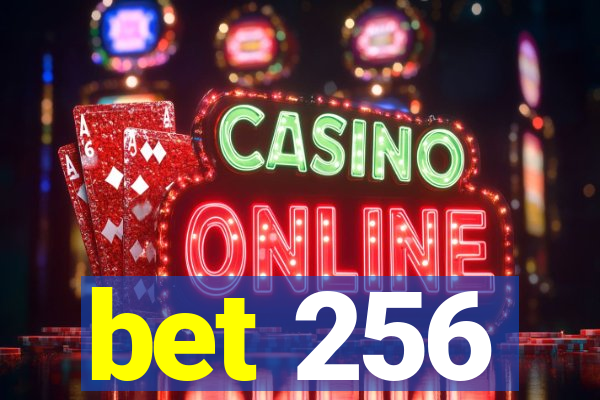bet 256