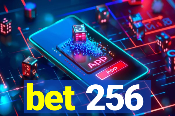 bet 256