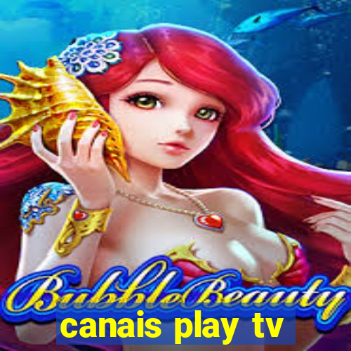 canais play tv